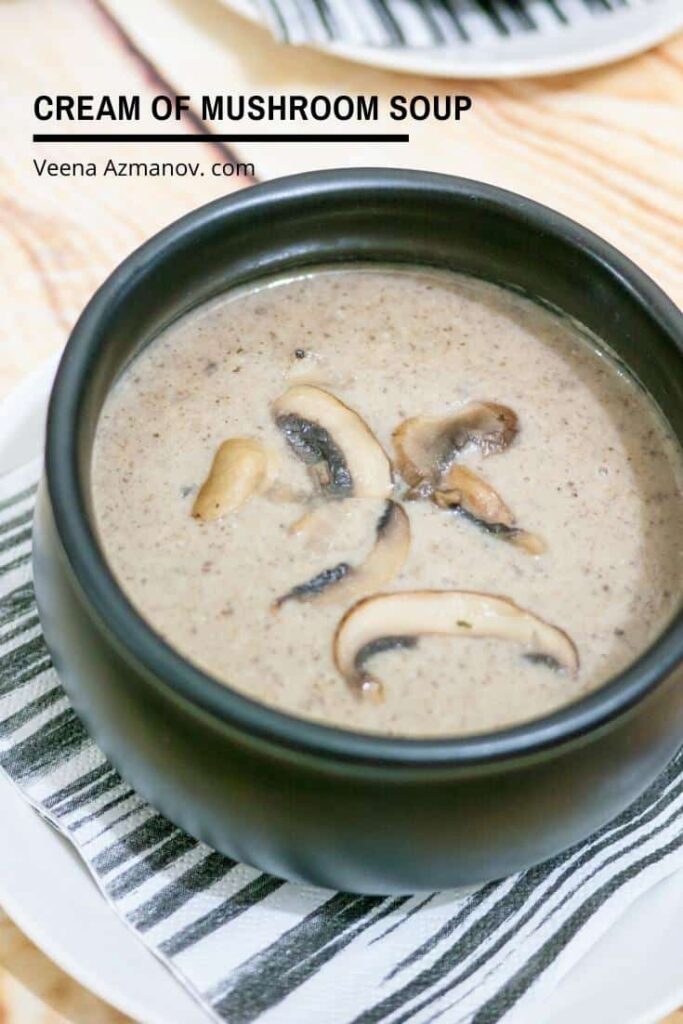 Súp Nấm Kem Tươi Cream of Mushroom Soup – Sánh Mịn Thơm Béo